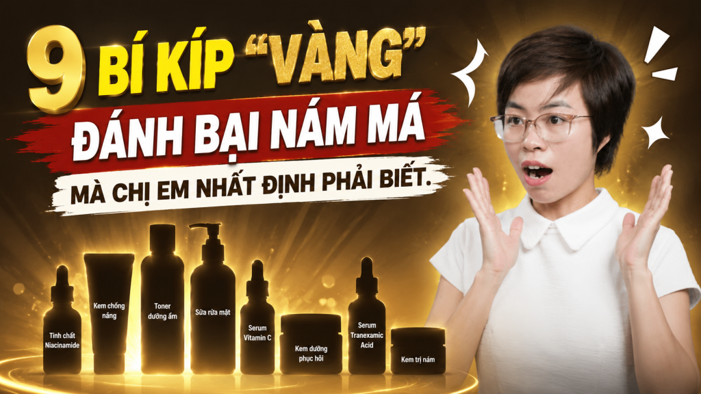 9 bí kíp đánh bại nám má