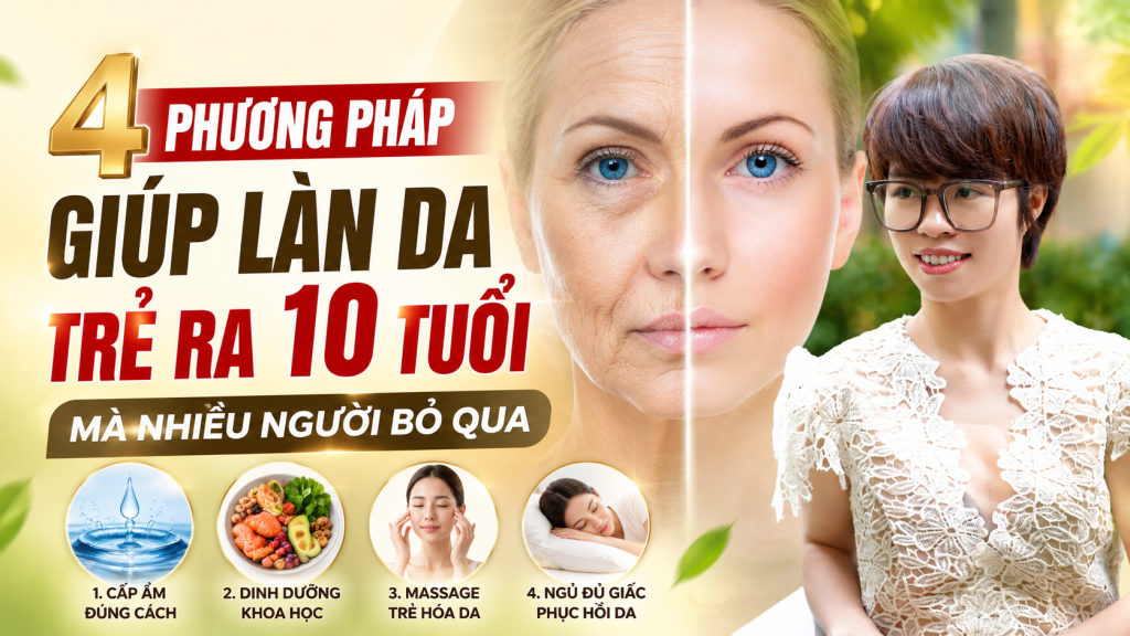 4 phương pháp giúp làn da trẻ tra 10 tuổi