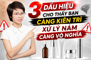 3 dấu hiệu cho thấy bạn càng kiên trì xử lý nám càng vô nghĩa