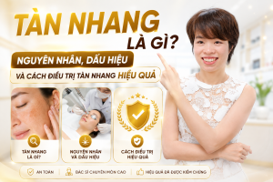 Tàn Nhang Là Gì? Nguyên Nhân, Dấu Hiệu Và Cách Điều Trị Tàn Nhang Hiệu Quả
